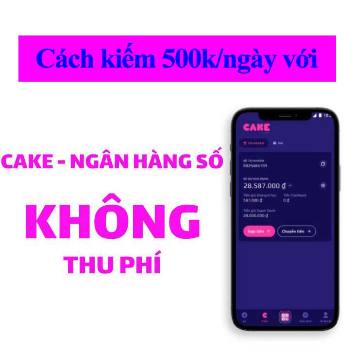 cach-kiem-tien-app-cake-vpbank